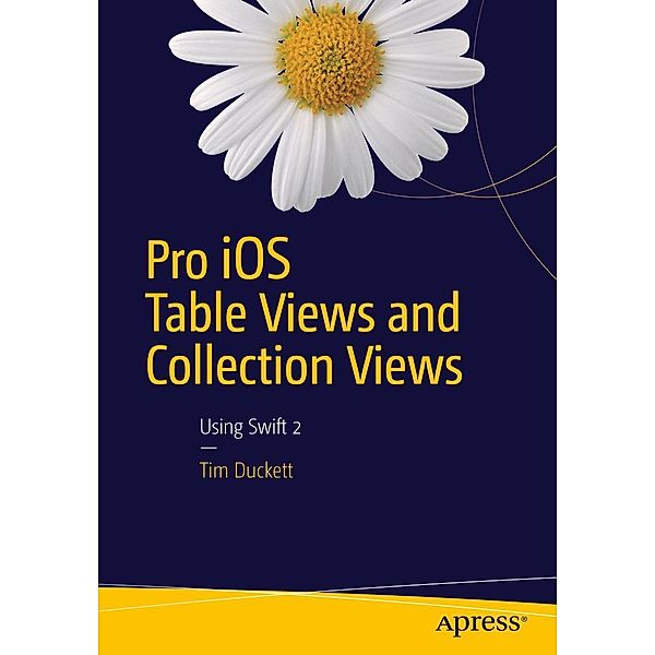 Pro iOS Table Views and Collection Views, Tim Duckett
