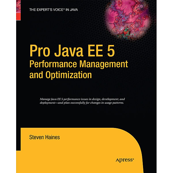 Pro Java EE 5 Performance Management and Optimization, Steven Haines