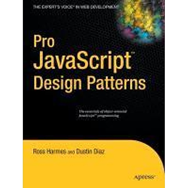 Pro JavaScript Design Patterns, Dustin Diaz, Ross Harmes