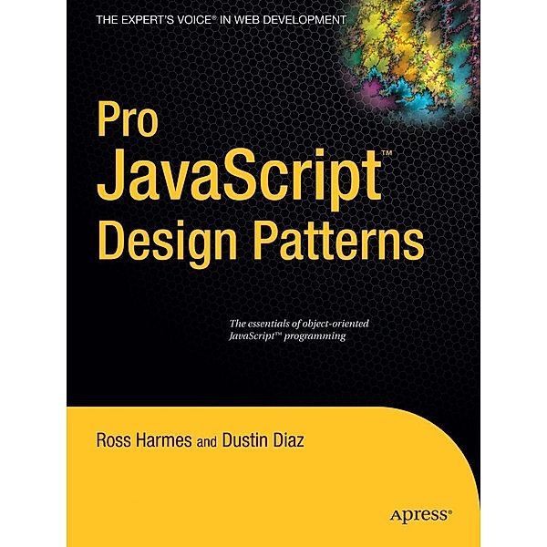 Pro JavaScript Design Patterns, Dustin Diaz, Ross Harmes