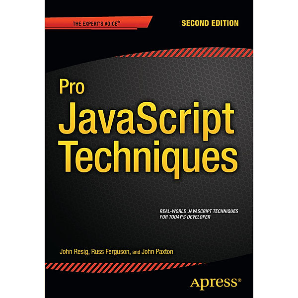 Pro JavaScript Techniques, John Paxton, John Resig, Russ Ferguson