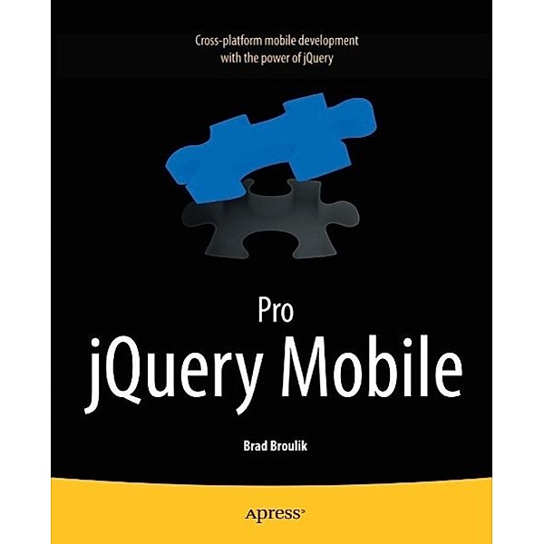 Pro jQuery Mobile, Brad Broulik