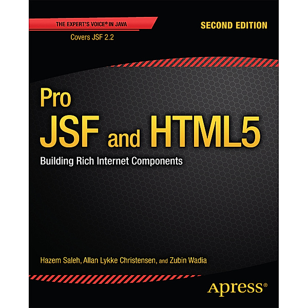 Pro JSF and HTML5, Zubin Wadia, Hazem Saleh, Allan Christensen