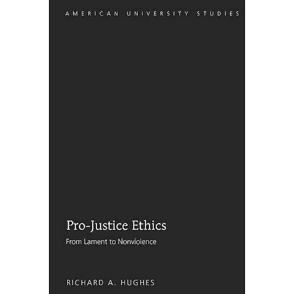 Pro-Justice Ethics, Richard A. Hughes