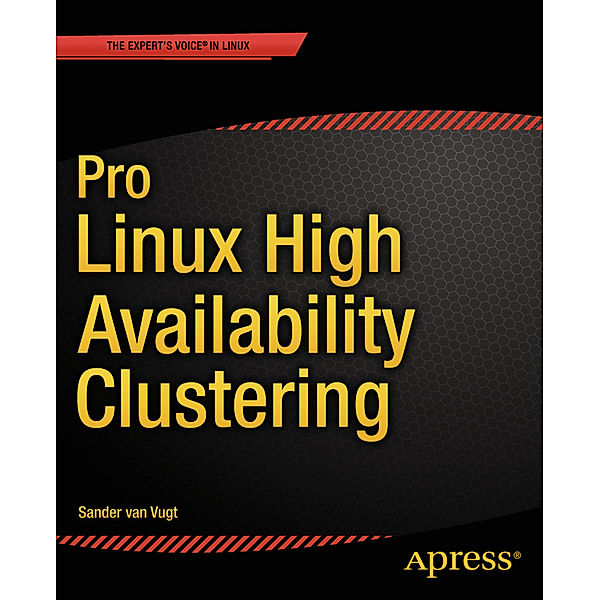 Pro Linux High Availability Clustering, Sander van Vugt