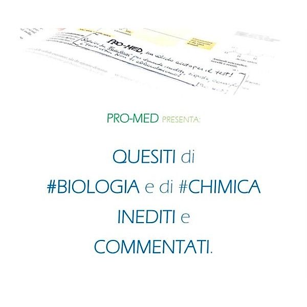 Pro-Med: Quesiti di Biologia e di Chimica commentati, Ferrara, Grillo, Affatato, Armiento