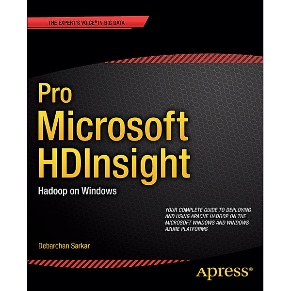 Pro Microsoft HDInsight, Debarchan Sarkar