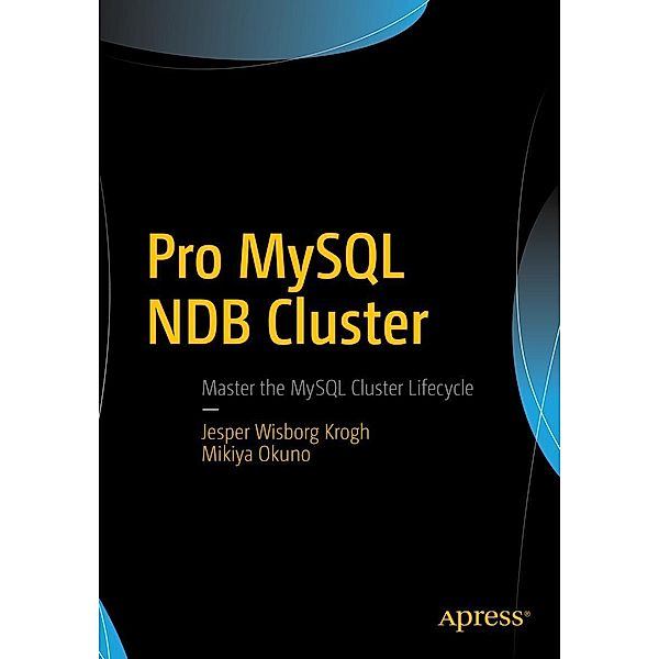 Pro MySQL NDB Cluster, Jesper Wisborg Krogh, Mikiya Okuno