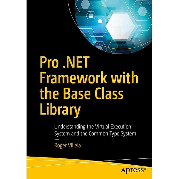 Pro .NET Framework with the Base Class Library, Roger Villela