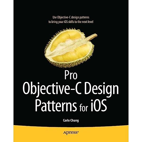 Pro Objective-C Design Patterns for iOS, Carlo Chung