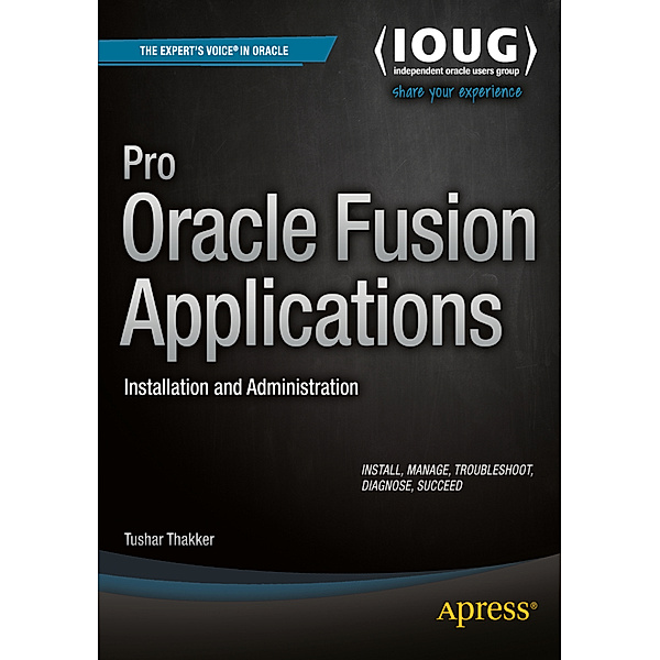 Pro Oracle Fusion Applications, Tushar Thakker