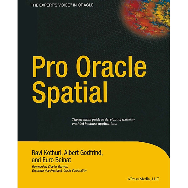 Pro Oracle Spatial, Ravikanth Kothuri, Euro Beinat, Albert Godfrind