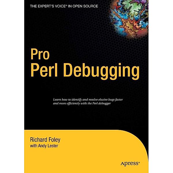 Pro Perl Debugging, Andy Lester, Richard Foley