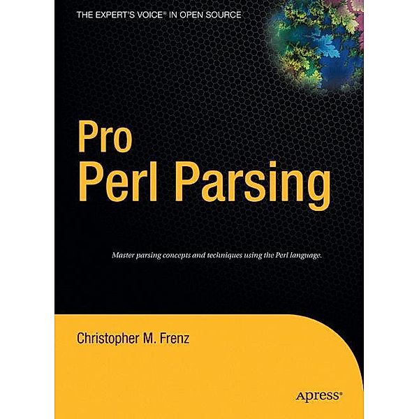 Pro Perl Parsing, Christopher M. Frenz