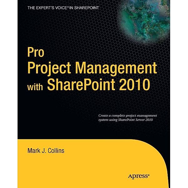 Pro Project Management with SharePoint 2010, Mark Collins, Creative Enterprises