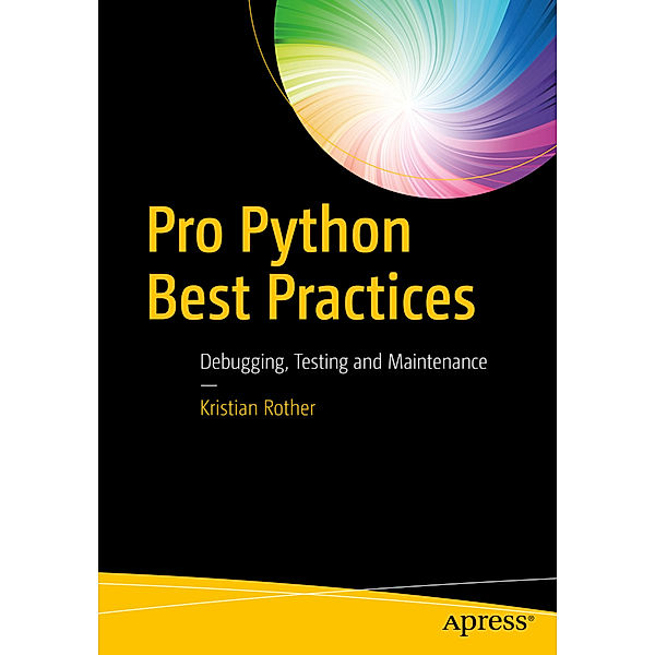 Pro Python Best Practices, Kristian Rother