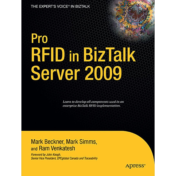 Pro RFID in BizTalk Server 2009, Mark Simms, Mark Beckner, Ram Venkatesh