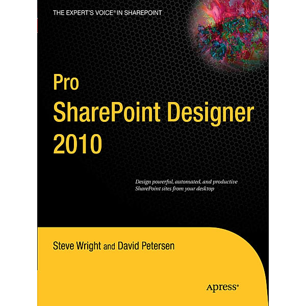Pro SharePoint Designer 2010, Steve Wright, David Petersen