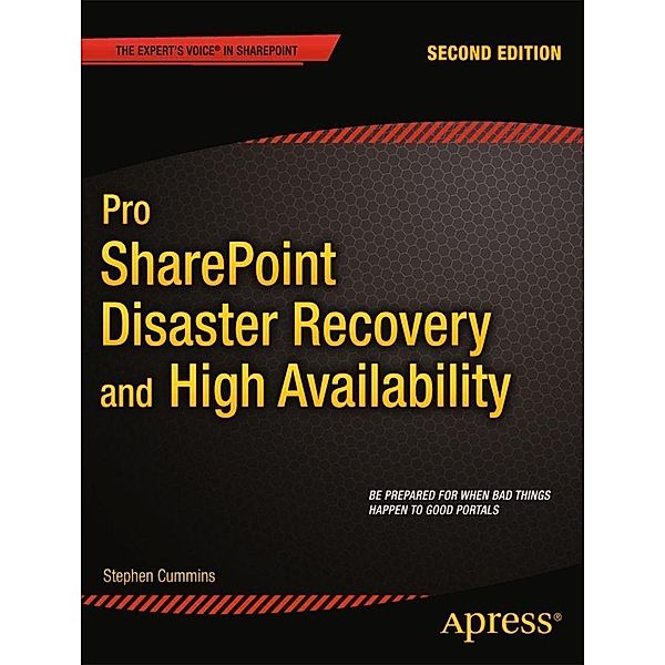 Pro SharePoint Disaster Recovery and High Availability, Stephen Cummins