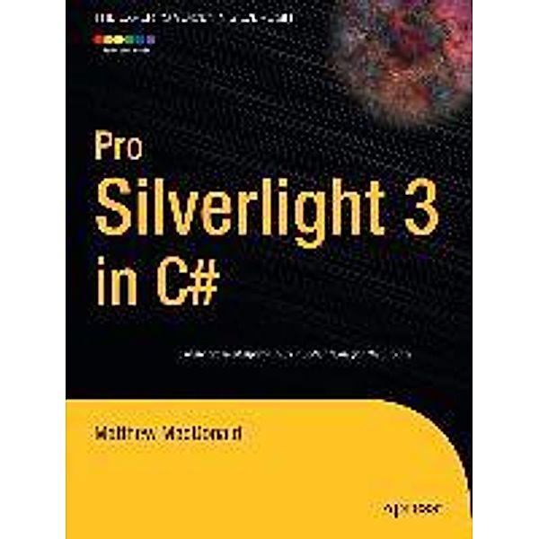 Pro Silverlight 3 in C sharp, Matthew MacDonald