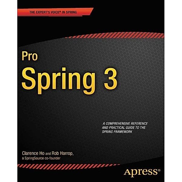 Pro Spring 3, Rob Harrop, Clarence Ho