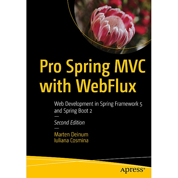 Pro Spring MVC with WebFlux, Marten Deinum, Iuliana Cosmina