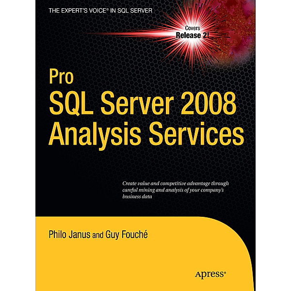 Pro SQL Server 2008 Analysis Services, Philo Janus, Guy Fouche