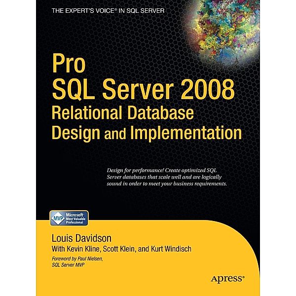 Pro SQL Server 2008 Relational Database Design and Implementation, Louis Davidson, Kevin Kline, Scott Klein, Kurt Windisch