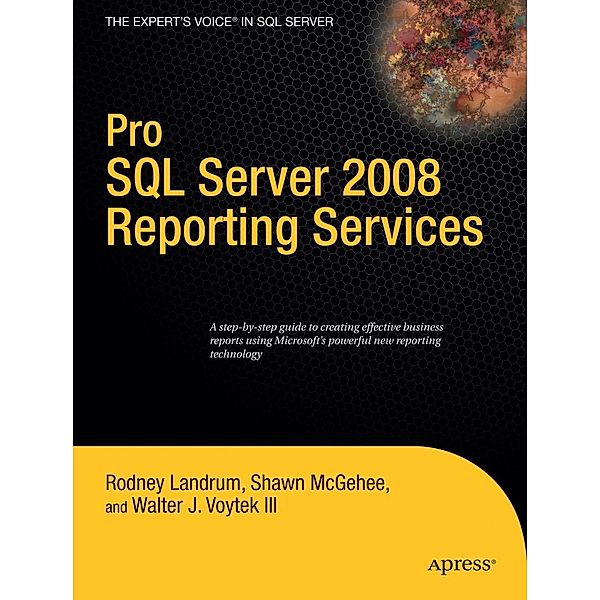 Pro SQL Server 2008 Reporting Services, Rodney Landrum, Walter Voytek, Shawn McGehee