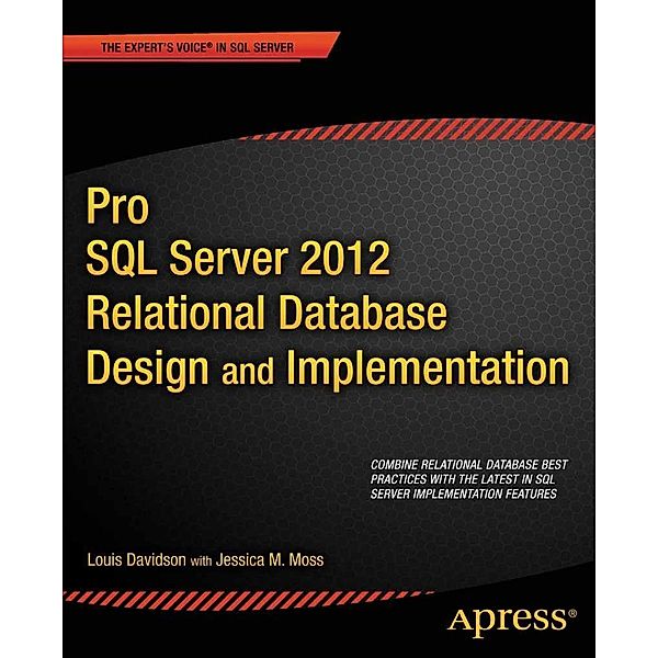 Pro SQL Server 2012 Relational Database Design and Implementation, Louis Davidson, Jessica Moss