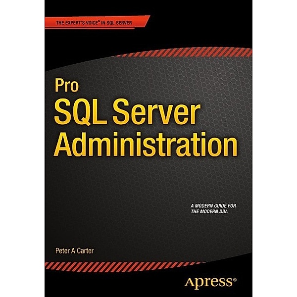 Pro SQL Server Administration, Peter Carter