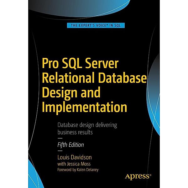 Pro SQL Server Relational Database Design and Implementation, Louis Davidson, Jessica Moss