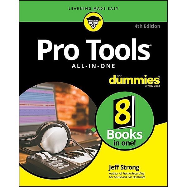 Pro Tools All-in-One For Dummies, Jeff Strong