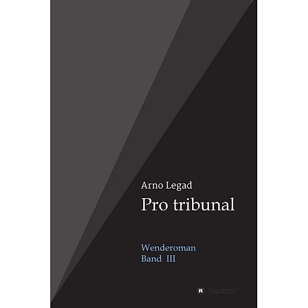 Pro tribunal, Arno Legad