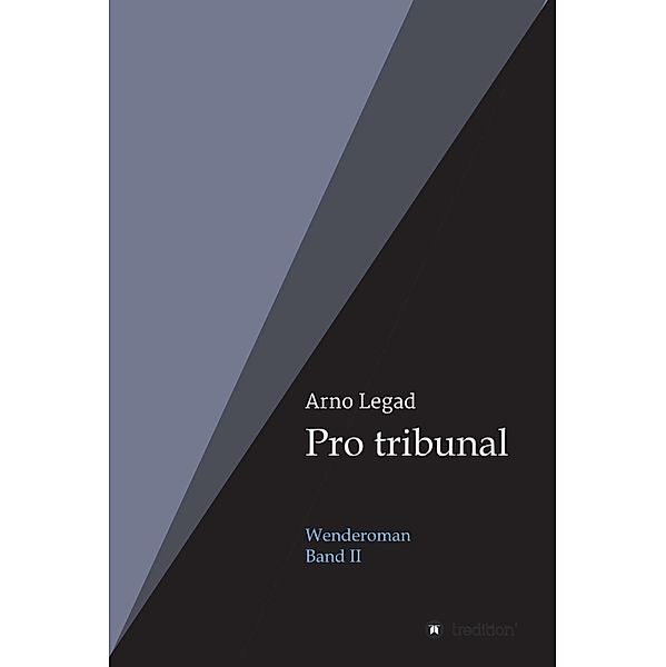 Pro tribunal / Pro tribunal Bd.2, Arno Legad