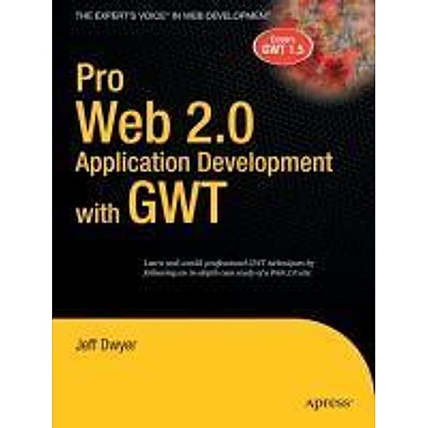 Pro Web 2.0 Application Development with GWT, Jeff Dwyer