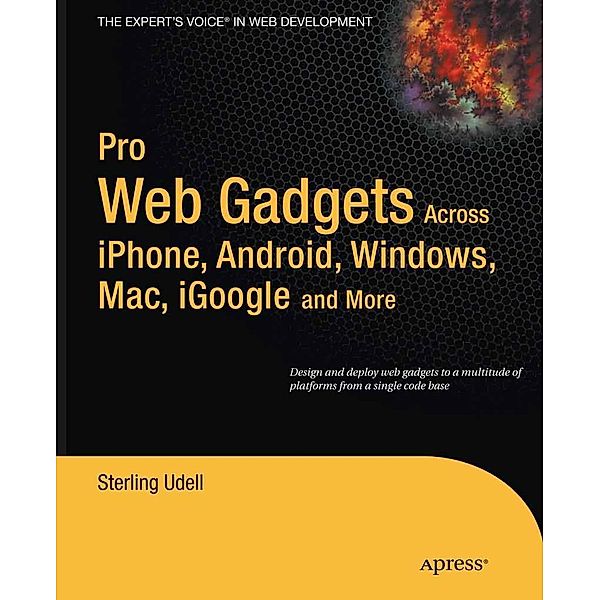 Pro Web Gadgets for Mobile and Desktop, Sterling Udell