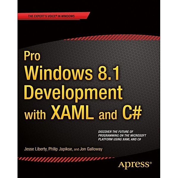Pro Windows 8.1 Development with XAML and C#, Jesse Liberty, Jon Galloway, Philip Japikse