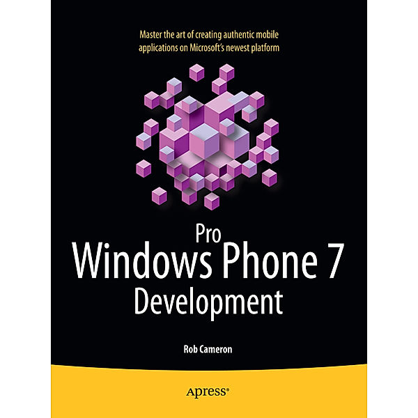 Pro Windows Phone 7 Development, Rob Cameron