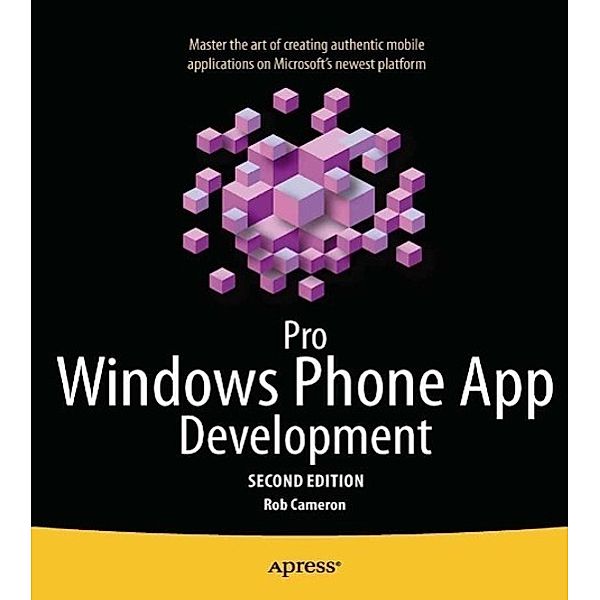 Pro Windows Phone App Development, Rob Cameron