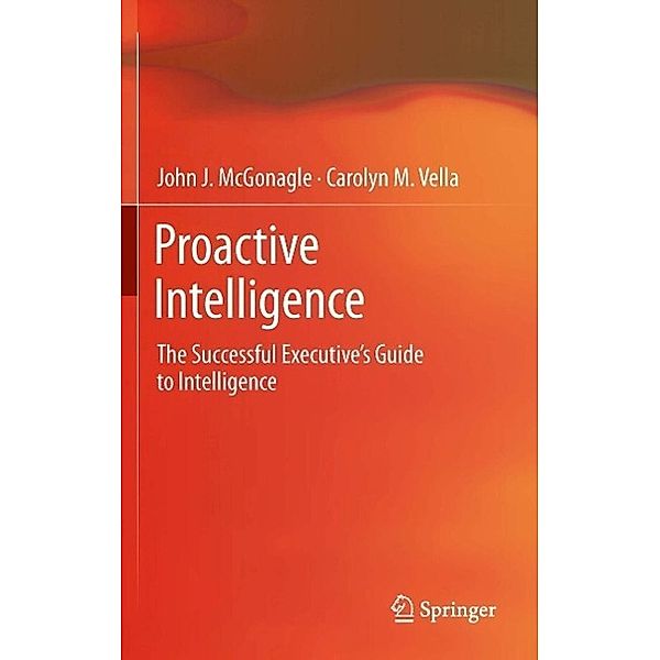 Proactive Intelligence, John J. McGonagle, Carolyn M. Vella
