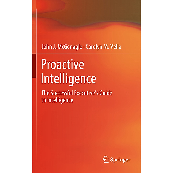 Proactive Intelligence, John J. McGonagle, Carolyn M. Vella