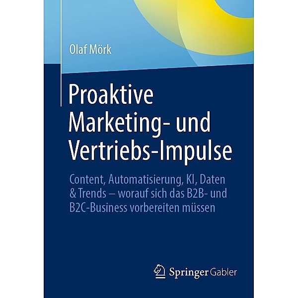 Proaktive Marketing- und Vertriebs-Impulse, Olaf Mörk