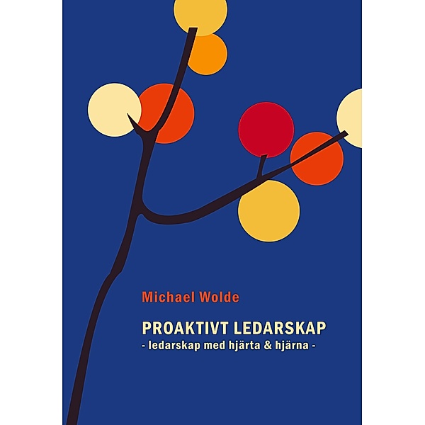 Proaktivt Ledarskap, Michael Wolde