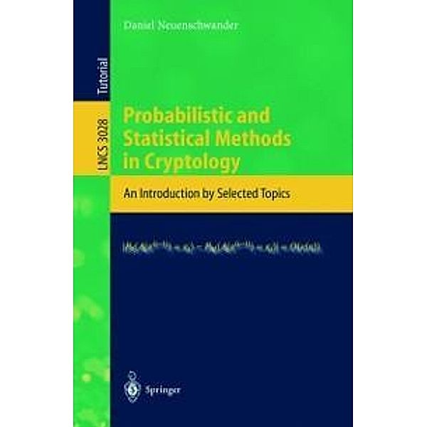 Probabilistic and Statistical Methods in Cryptology / Lecture Notes in Computer Science Bd.3028, Daniel Neuenschwander