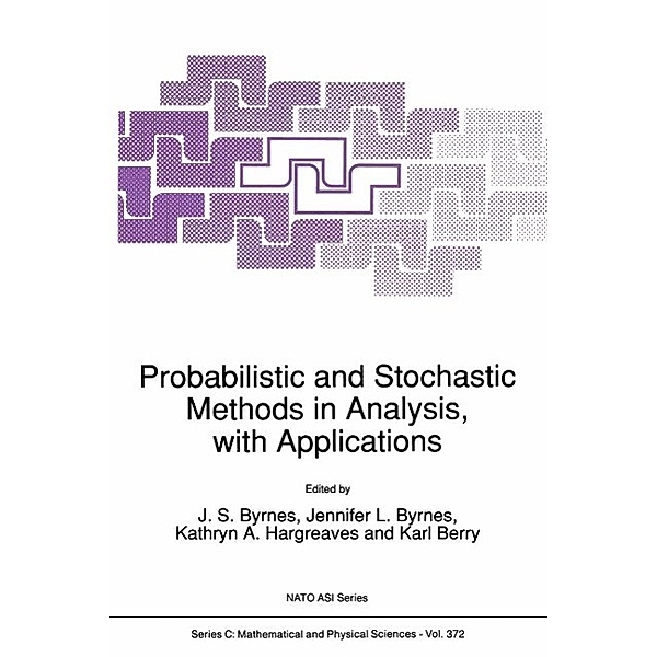 Probabilistic and Stochastic Methods in Analysis, with Applications / Nato Science Series C: Bd.372