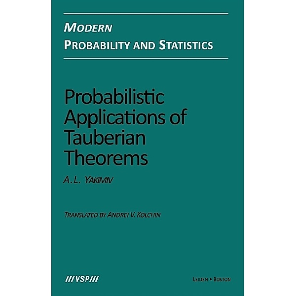 Probabilistic Applications of Tauberian Theorems, Arsen L. Yakimiv