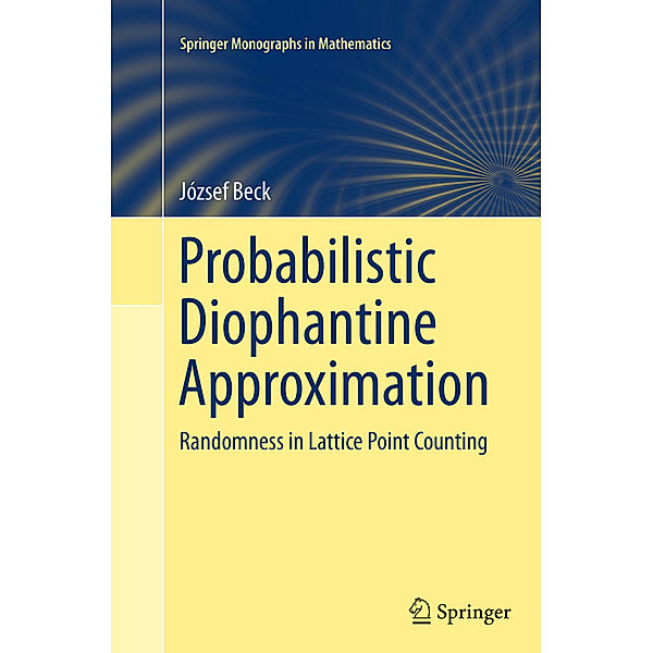 Probabilistic Diophantine Approximation, József Beck