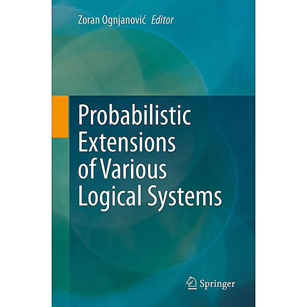 Probabilistic Extensions of Various Logical Systems