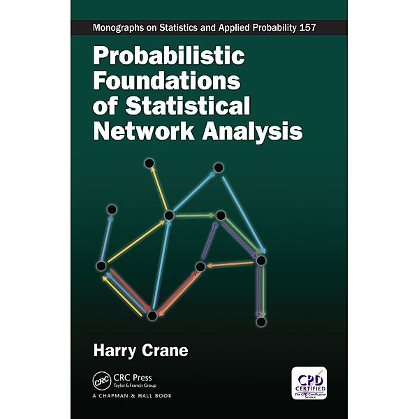 Probabilistic Foundations of Statistical Network Analysis, Harry Crane